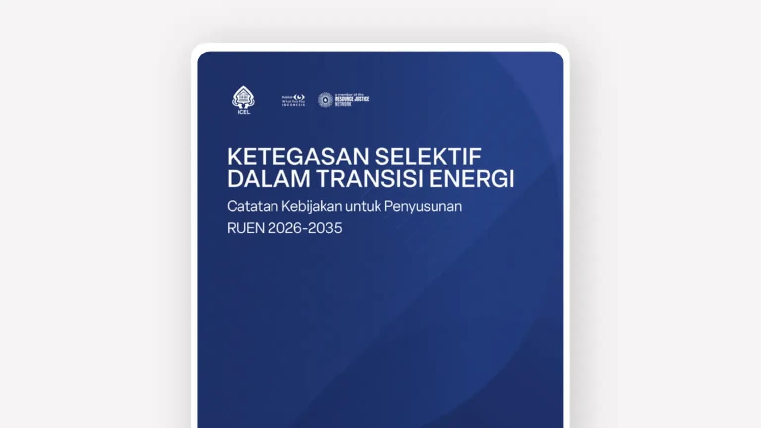 Cover: Ketegasan Selektif dalam Transisi Energi: Catatan Kebijakan untuk Penyusunan RUEN 2026-2035