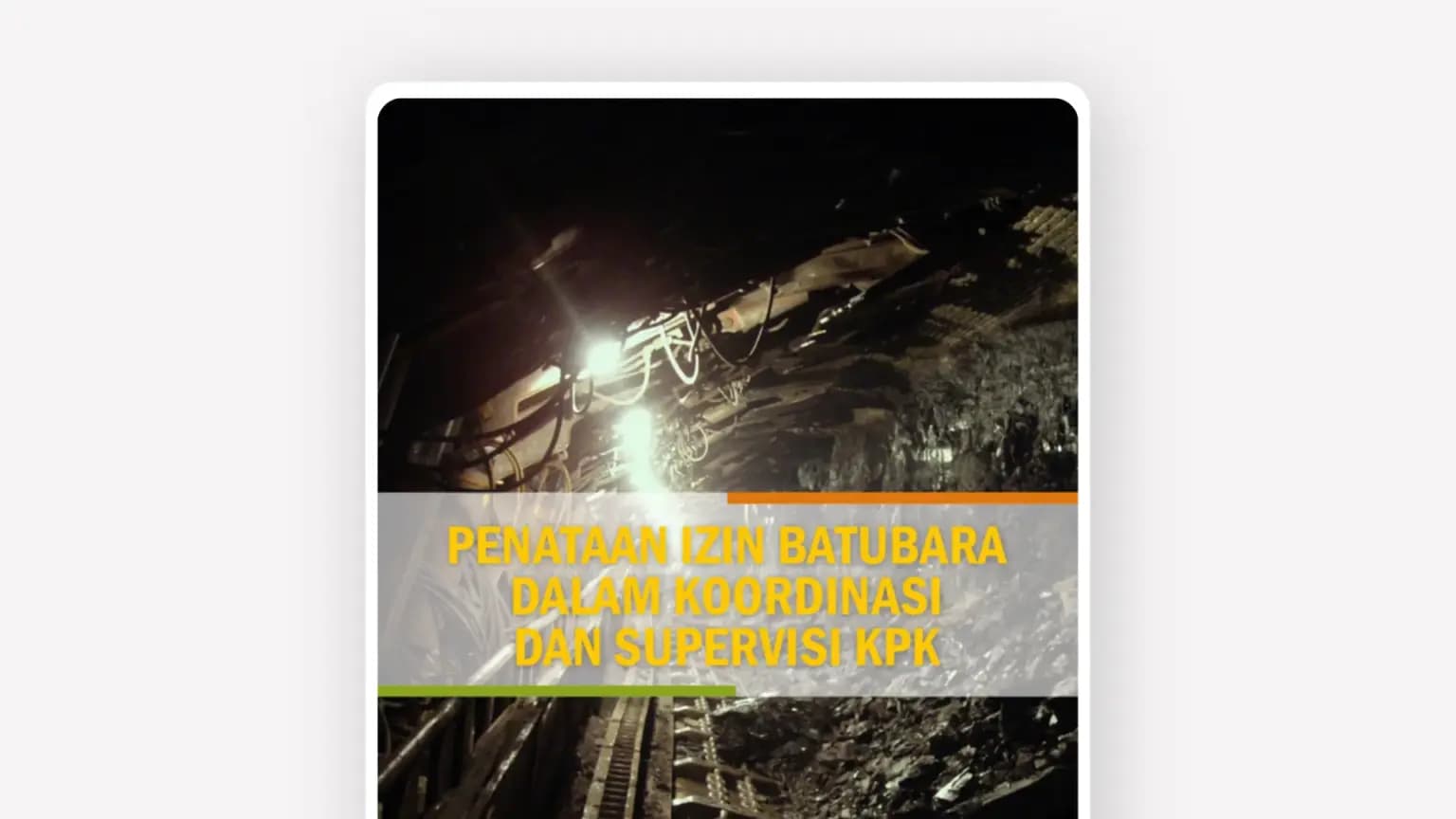 Cover: Laporan: Penataan Izin Batubara dalam Koordinasi dan Supervisi KPK