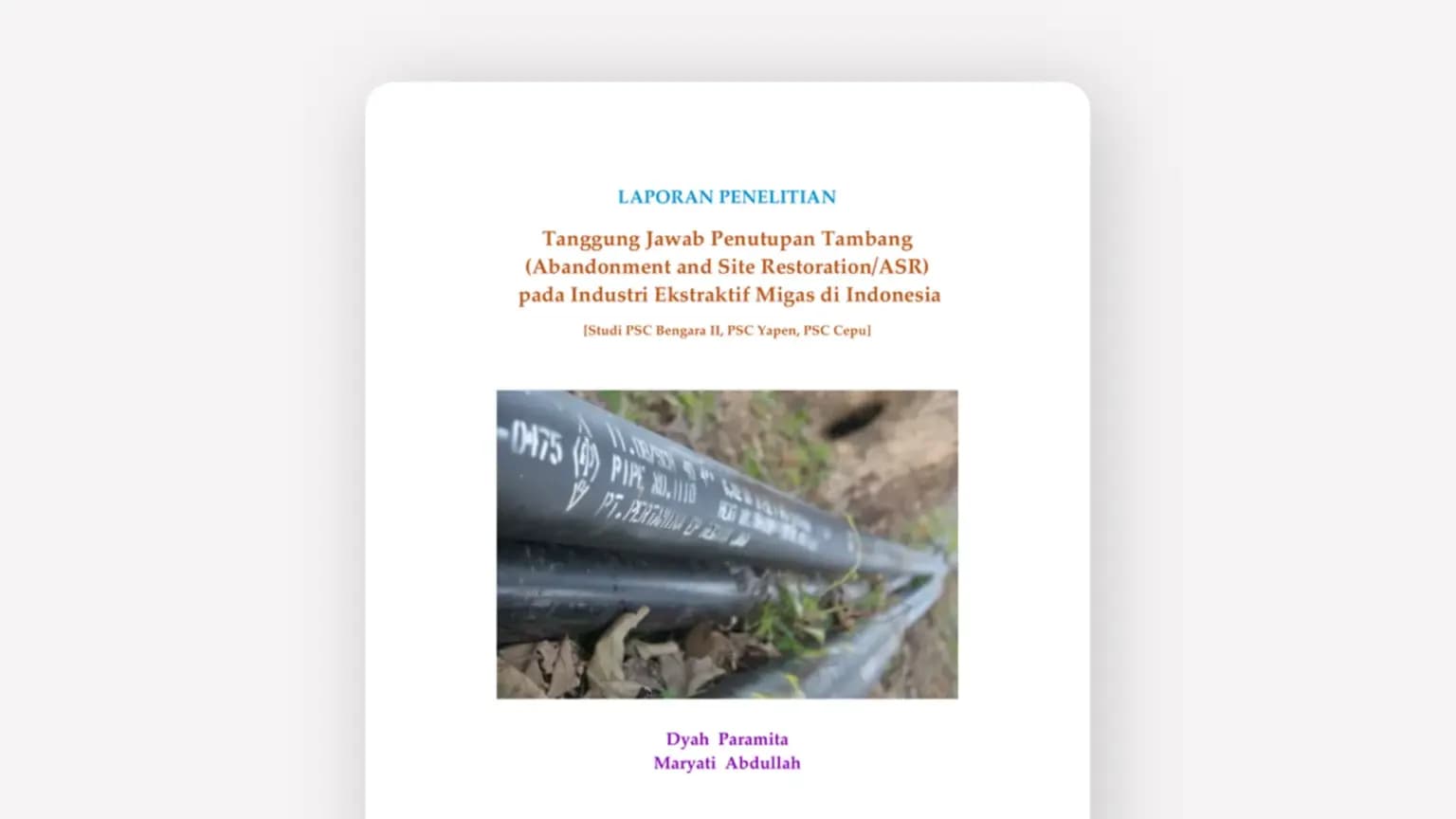Cover: Laporan Penelitian Tanggung Jawab Penutupan Tambang (Abandonment and Site Restoration/ASR)