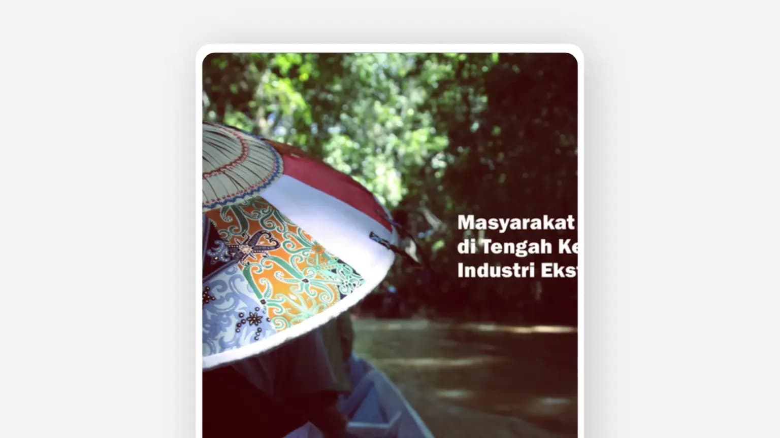 Cover: Masyarakat Asli di Tengah Dominasi Industri Ekstraktif