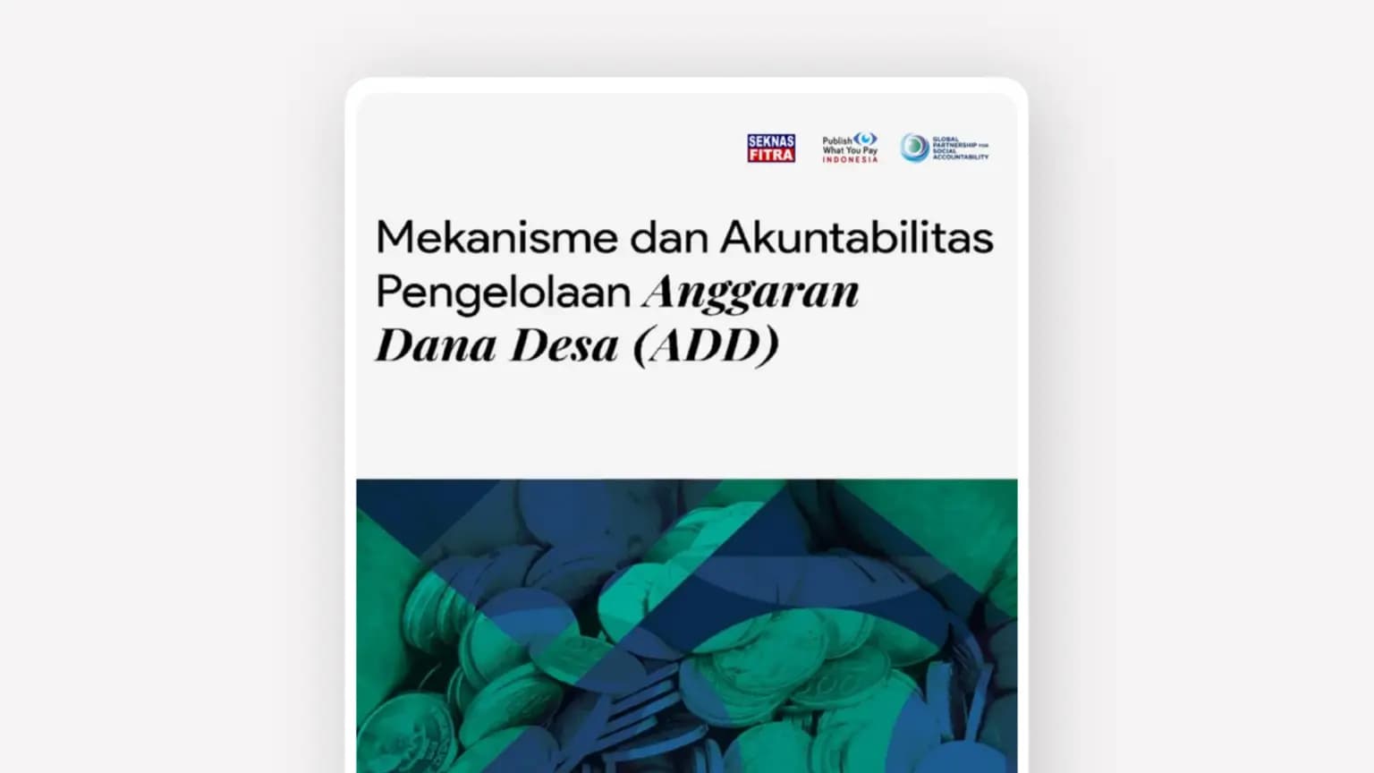 Cover: Mekanisme dan Akuntabilitas Pengelolaan Anggaran Dana Desa (ADD)