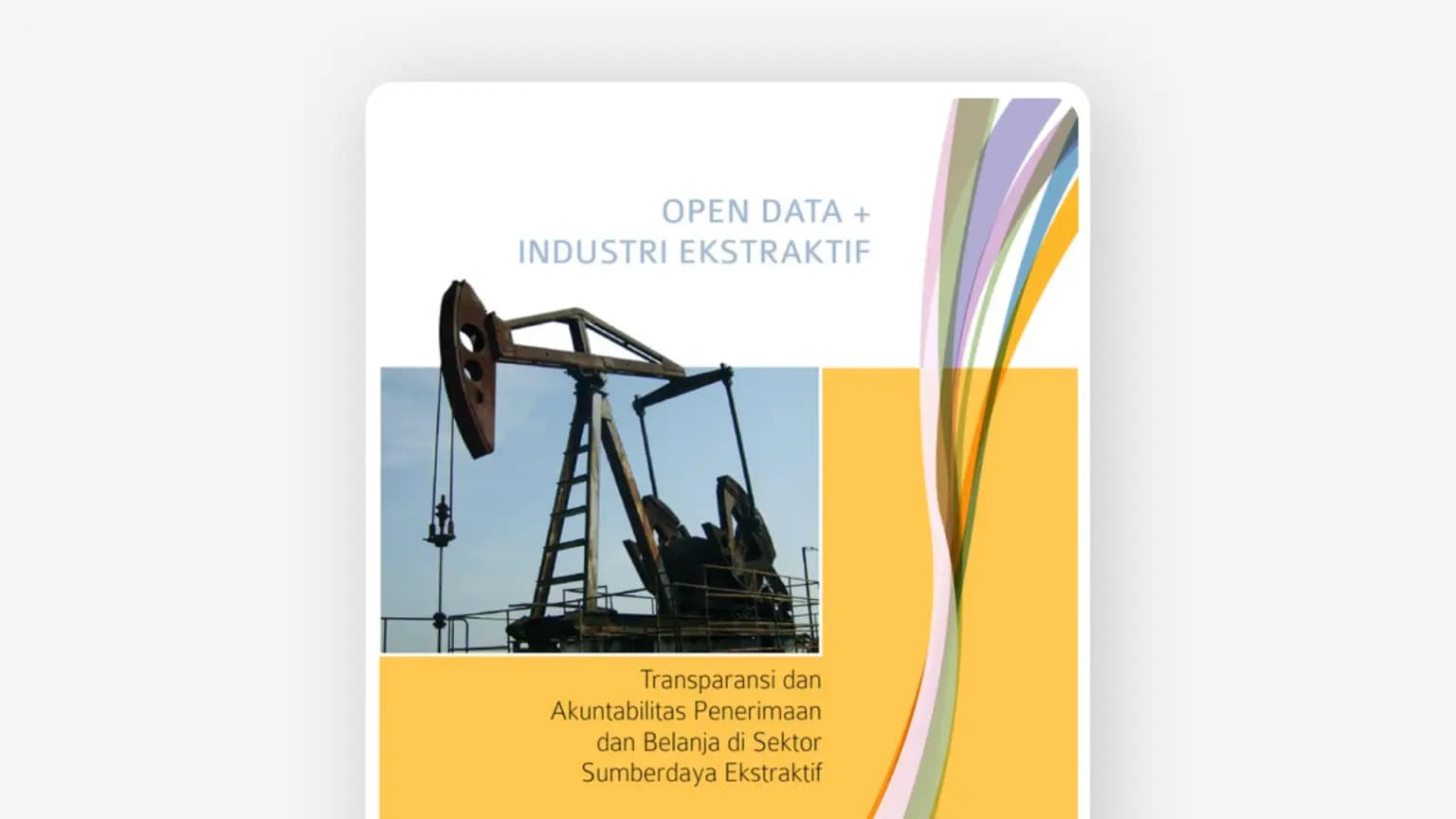 Cover: Open Data + Industri Ekstraktif