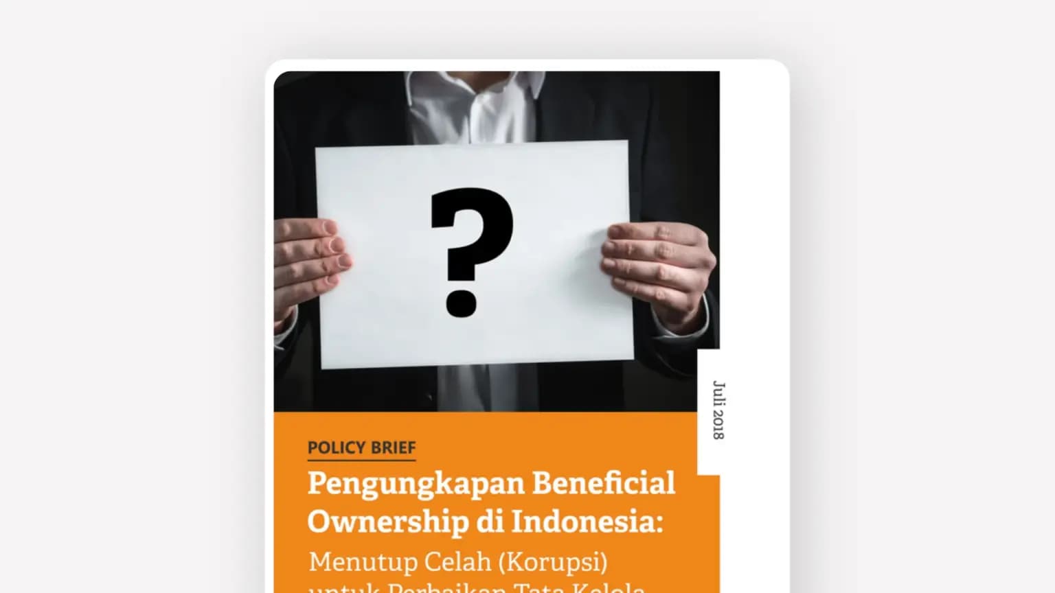 Cover: Pengungkapan Beneficial Ownership di Indonesia Menutup Celah (Korupsi) untuk Perbaikan Tata Kelola