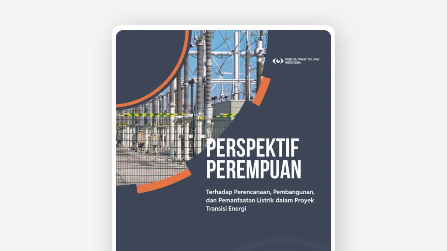 Cover: Perspektif Perempuan Terhadap Perencanaan, Pembangunan, dan Pemanfaatan Listrik dalam Proyek Transisi Energi
