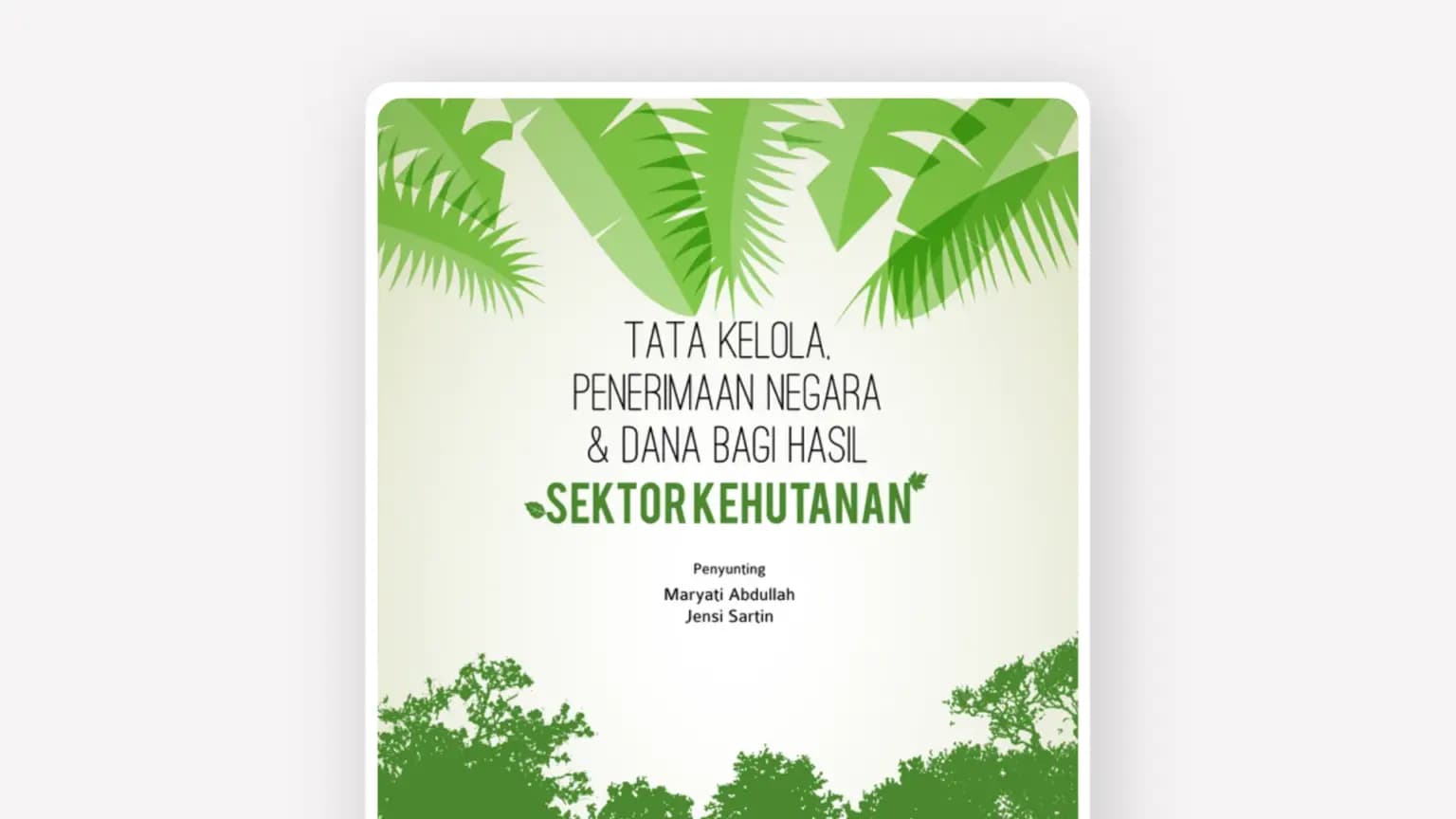 Cover: Tata Kelola, Penerimaan Negara dan Dana Bagi Hasil Sektor Kehutanan