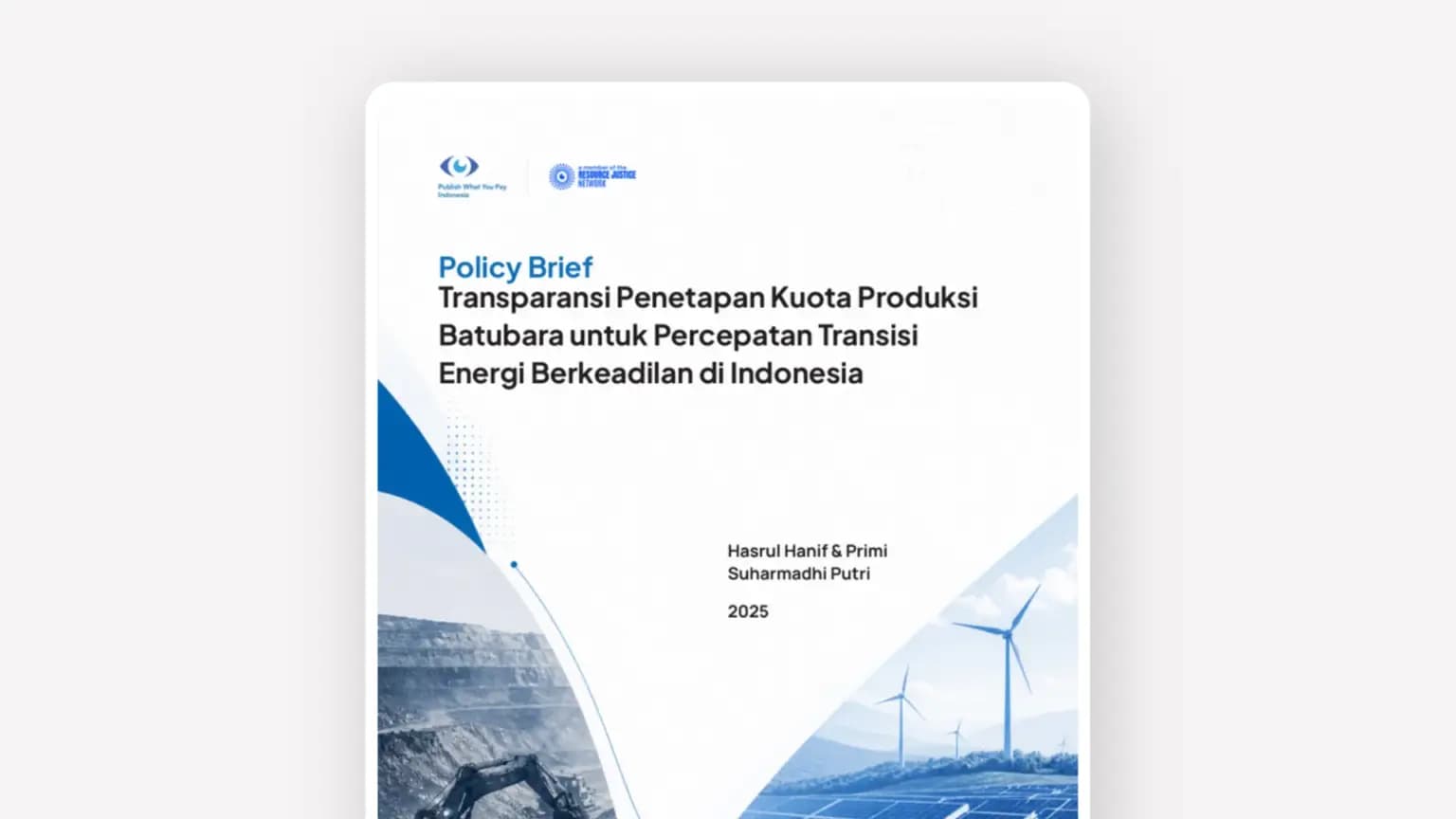 Cover: Transparansi Penetapan Kuota Produksi Batubara untuk Percepatan Transisi Energi Berkeadilan di Indonesia