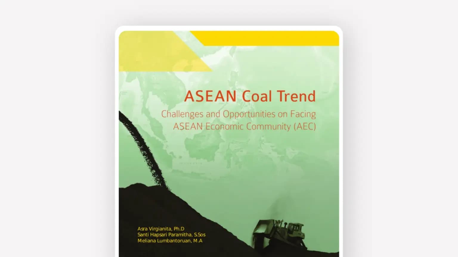 Cover: Tren Batubara ASEAN: Tantangan dan Peluang dalam Menghadapi Masyarakat Ekonomi ASEAN (MEA)