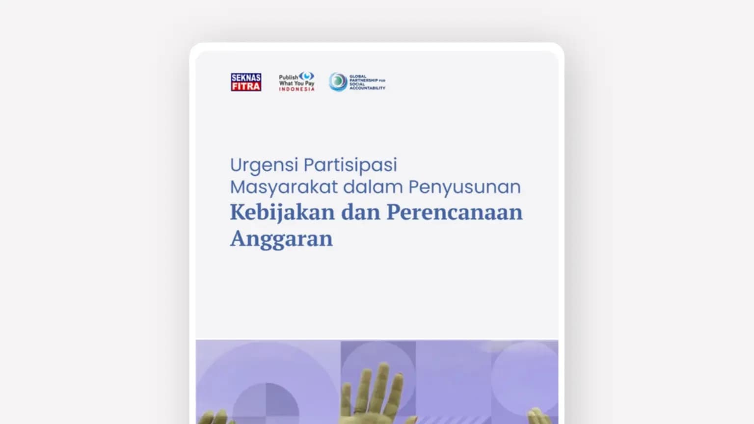 Cover: Urgensi Partisipasi Masyarakat dalam Penyusunan Kebijakan dan Perencanaan Anggaran